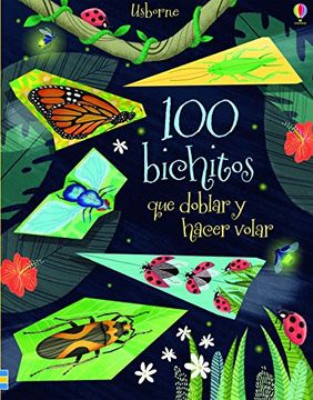 portada 100 Bugs Para Doblar y Volar