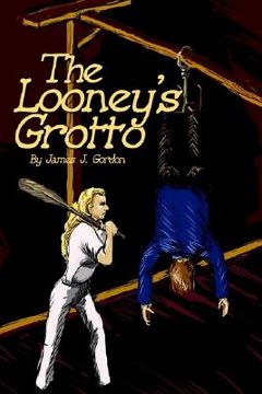 portada the looney's grotto (en Inglés)