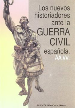 portada Nuevos Historiadores Ante la Guerra Civil Española. (2 Tomos) (Biblioteca de Ensayo)