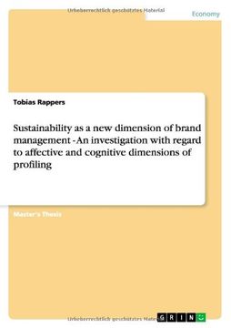 portada Sustainability as a new dimension of brand management - An investigation with regard to affective and cognitive dimensions of profiling