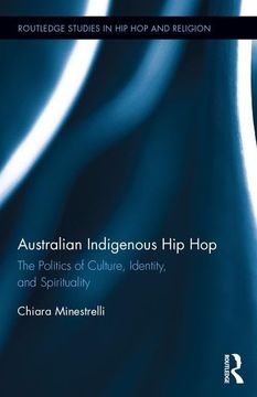 portada Australian Indigenous Hip Hop: The Politics of Culture, Identity, and Spirituality