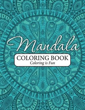 portada Mandala Coloring Book: Coloring Is Fun
