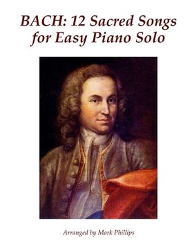 portada Bach: 12 Sacred Songs for Easy Piano Solo (en Inglés)