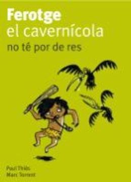portada ferotge, el cavernícola, no té por de res (in Catalá)