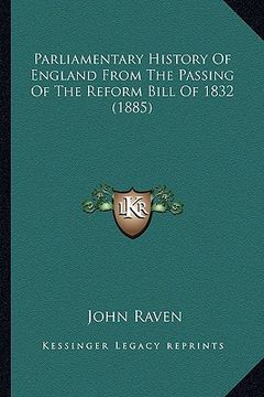 portada parliamentary history of england from the passing of the refparliamentary history of england from the passing of the reform bill of 1832 (1885) orm bi (en Inglés)