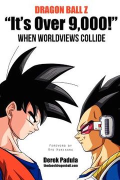 portada dragon ball z "it's over 9,000!" when worldviews collide (in English)