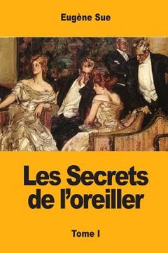 portada Les Secrets de l'oreiller: Tome I (en Francés)