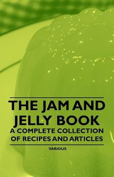 portada the jam and jelly book - a complete collection of recipes and articles (in English)