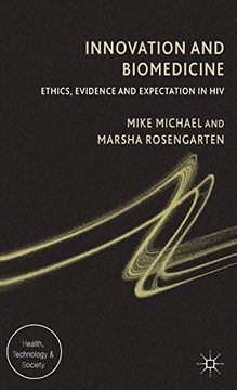 portada Innovation and Biomedicine: Ethics, Evidence and Expectation in hiv (Health, Technology and Society) 