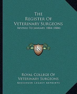 portada the register of veterinary surgeons: revised to january, 1884 (1884)