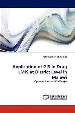 portada application of gis in drug lmis at district level in malawi (en Inglés)