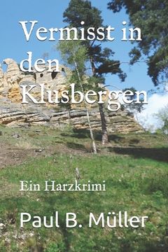 portada Vermisst in den Klusbergen: Ein Harzkrimi (en Alemán)