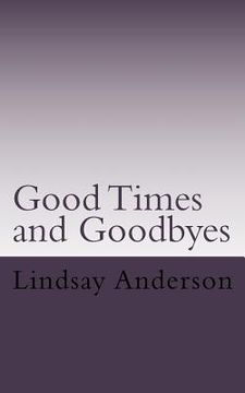 portada Goodtimes and Goodbyes: A Lyndsey Kelley Novel (en Inglés)