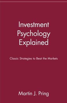 investment psychology explained,classic strategies to beat the markets