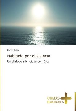 portada Habitado por el silencio: Un diálogo silencioso con Dios