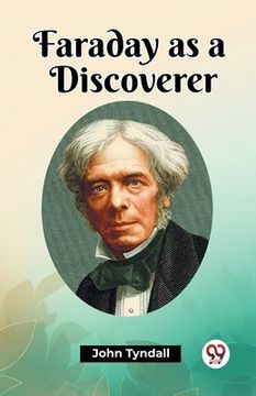 portada Faraday as a Discoverer (in English)