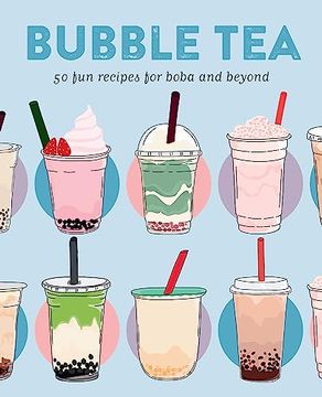 portada Bubble Tea: 50 Fun Recipes for Boba and Beyond (en Inglés)