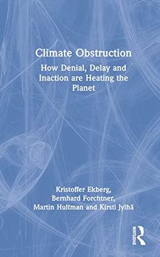 portada Climate Obstruction: How Denial, Delay and Inaction are Heating the Planet (en Inglés)
