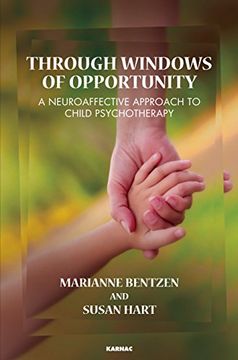 portada Through Windows of Opportunity: A Neuroaffective Approach to Child Psychotherapy (en Inglés)