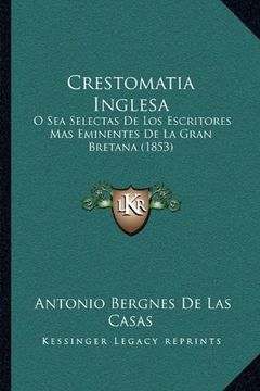 portada Crestomatia Inglesa: O sea Selectas de los Escritores mas Eminentes de la Gran Bretana (1853)