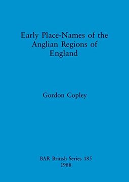 portada Early Place Names of the Anglian Regions of England (185) (British Archaeological Reports British Series) (en Inglés)
