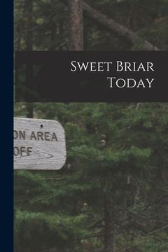 portada Sweet Briar Today (en Inglés)