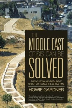 portada The Middle East Crisis Can Be Solved: The Solution Has Been Right Under Our Noses The Whole Time