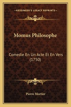 portada Momus Philosophe: Comedie En Un Acte Et En Vers (1750) (en Francés)