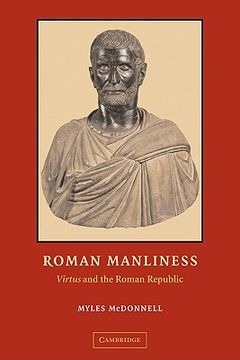 portada Roman Manliness: "Virtus" and the Roman Republic (in English)