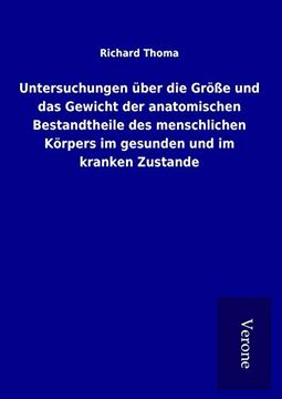 portada Untersuchungen ber die gre und das Gewicht der Anatomischen Bestandtheile des Menschlichen Krpers im Gesunden und im Kranken Zustande (en Alemán)