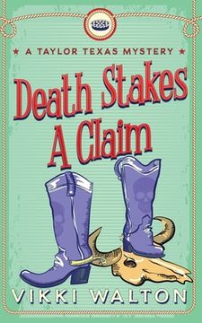 portada Death Stakes A Claim: A Taylor Texas Mystery (en Inglés)