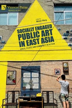 portada Socially Engaged Public Art in East Asia: Space, Place, and Community in Action (in English)