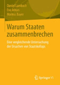portada Warum Staaten Zusammenbrechen: Eine Vergleichende Untersuchung der Ursachen von Staatskollaps (in German)