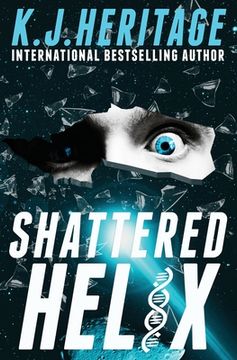 portada Shattered Helix: A page-turning, action-packed, cyberpunk mystery 