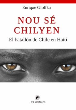 portada Nou sé Chilyean: El Batallón de Chile en Haití