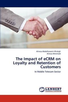 portada the impact of ecrm on loyalty and retention of customers (en Inglés)