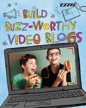 portada Build Buzz-Worthy Video Blogs (Make a Movie! ) (en Inglés)