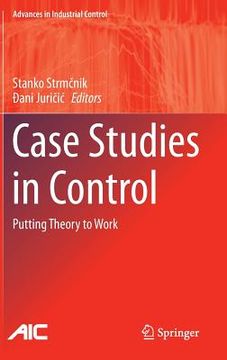 portada Case Studies in Control: Putting Theory to Work (en Inglés)