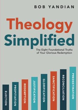 portada Theology Simplified: The 8 Foundational Truths of Your Glorious Redemption (en Inglés)