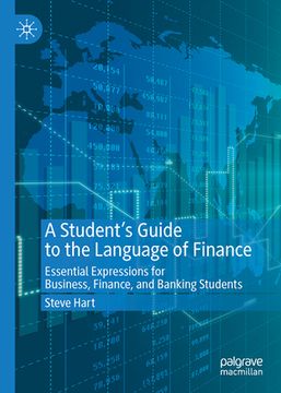 portada A Student's Guide to the Language of Finance: Essential Expressions for Business, Finance, and Banking Students (en Inglés)