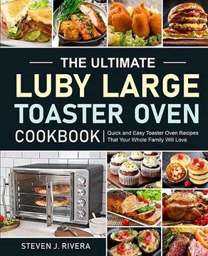 portada The Ultimate Luby Large Toaster Oven Cookbook (en Inglés)