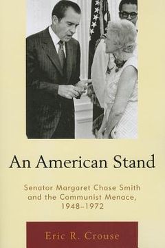 portada an american stand: senator margaret chase smith and the communist menace, 1948-1972 (en Inglés)