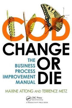 portada Change or Die: The Business Process Improvement Manual (en Inglés)