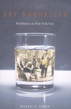 portada Dry Manhattan: Prohibition in New York City Format: Paperback (in English)