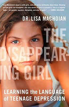 portada The Disappearing Girl: Learning the Language of Teenage Depression 