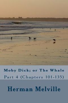 portada Moby Dick; or The Whale: Part 4 (Chapters 101-135) (in English)