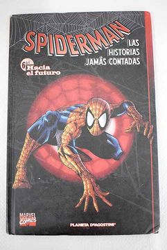 portada Spiderman: las historias jamás contadas, libro 6