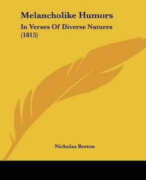 portada melancholike humors: in verses of diverse natures (1815) (in English)