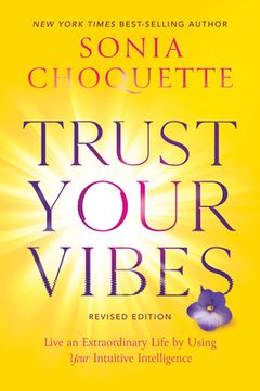 portada Trust Your Vibes: Live an Extraordinary Life by Using Your Intuitive Intelligence (in English)