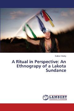 portada A Ritual in Perspective: An Ethnograpy of a Lakota Sundance